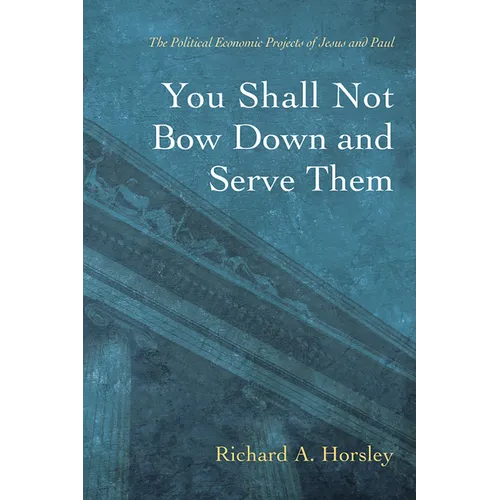 You Shall Not Bow Down and Serve Them - Hardcover