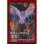 Welcoming Lilith: Awakening and Welcoming Pure Female Power - Paperback