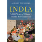 India: 5,000 Years of History on the Subcontinent - Hardcover