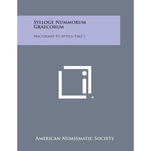 Sylloge Nummorum Graecorum: Macedonia To Attica, Part 1 - Paperback