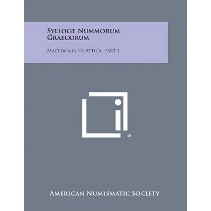 Sylloge Nummorum Graecorum: Macedonia To Attica, Part 1 - Paperback