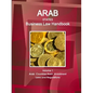Arab States Business Law Handbook Volume 1 Arab Countries Investment Laws and Regulations - Paperback