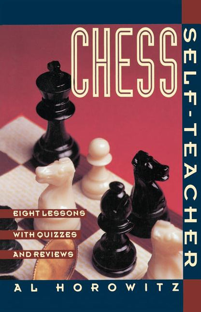 Chess Self-Teacher: Eight Lessons with Quizzes and Reviews - Paperback