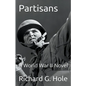 Partisans: A World War II Novel - Paperback