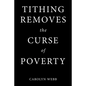 Tithing Removes the Curse of Poverty - Paperback