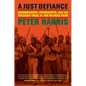 A Just Defiance: Bombmakers, Insurgents, and the Treason Trial of the Delmas Four - Hardcover