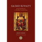 Sacred Royalty: From the Pharaoh to the Most Christian King - Paperback