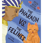The Pharaoh vs. the Felines - Hardcover