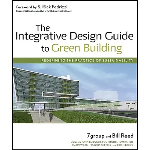 The Integrative Design Guide to Green Building - Hardcover