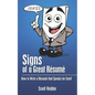 Signs of a Great Résumé: How to Write a Résumé that Speaks for Itself - Paperback