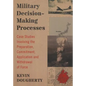 Military Decision-Making Processes: Case Studies Involving the Preparation, Commitment, Application and Withdrawal of Force - Paperback