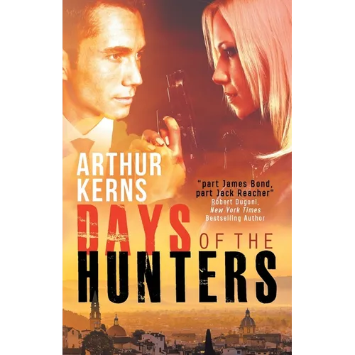 Days of the Hunters: Intrigue, Mayhem, and Romance in Sunny Italy - Paperback