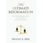 The Ultimate Reformation: Why Our Patriarchal Legacy Is the #1 Obstacle Facing the Church - Hardcover
