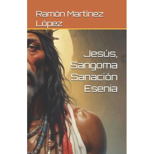 Jesus, Sangoma Sanacion Esenia - Paperback