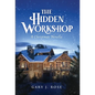 The Hidden Workshop - Hardcover