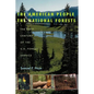 The American People & the National Forests: The First Century of the U.S. Forest Service - Paperback