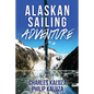 Alaskan Sailing Adventure - Paperback