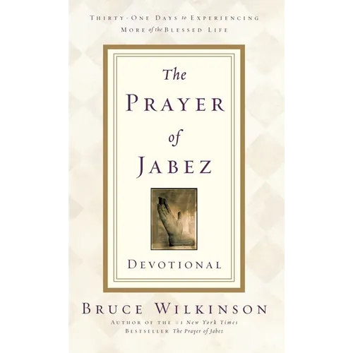 The Prayer of Jabez Devotional: Thirty-One Days to Experiencing More of the Blessed Life - Paperback