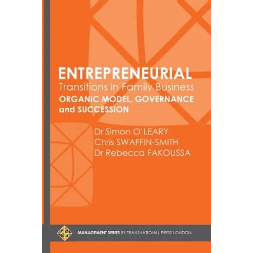 Entrepreneurial Transitions in Family Business: Organic Model, Governance and Succession - Paperback