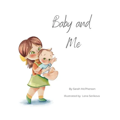 Baby and Me - Big Sister Version - Hardcover