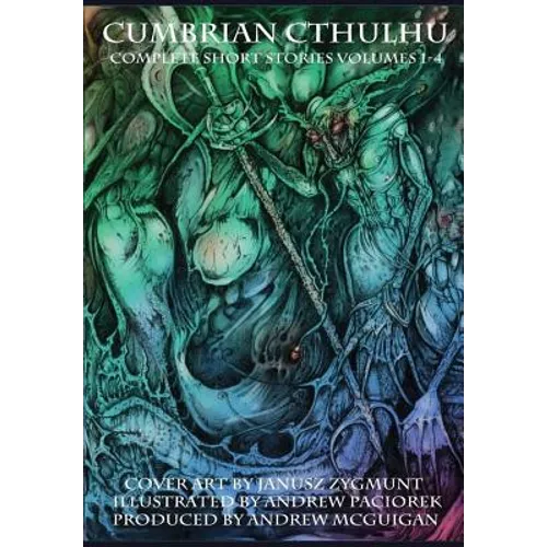 Cumbrian Cthulhu Complete Short Stories Volumes 1-4 - Hardcover