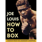 Joe Louis' How to Box - Paperback