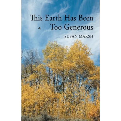 This Earth Has Been Too Generous - Paperback