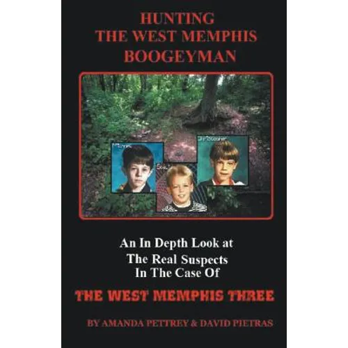 Hunting The West Memphis Boogeyman - Paperback