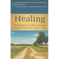 Healing: The Essential Guide to Helping Others Overcome Grief & Loss - Paperback