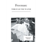 Freeman: Through the Water - Paperback