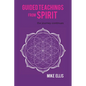 Guided Teachings from Spirit: The Journey Continues - Paperback