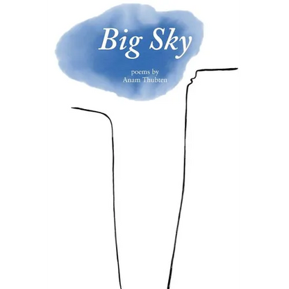 Big Sky: Poems by Anam Thubten - Hardcover