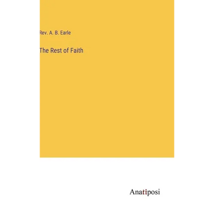 The Rest of Faith - Hardcover