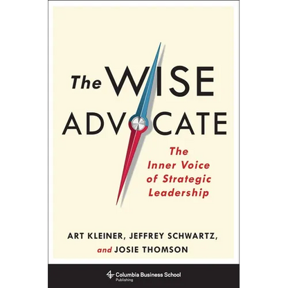 The Wise Advocate: The Inner Voice of Strategic Leadership - Hardcover