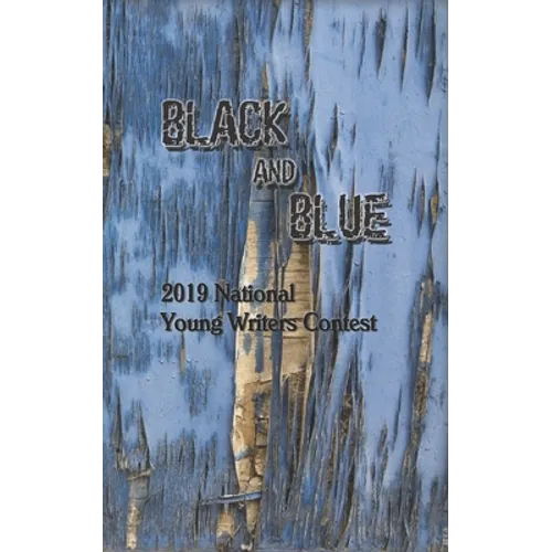 Black and Blue: 2019 National Young Writers Contest - Paperback