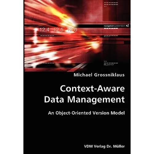 Context-Aware Data Management- An Object-Oriented Version Model - Paperback