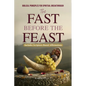 The Fast Before the Feast - Biblical Principles for Spiritual Breakthrough: Renew Your Heart, Sharpen Your Hearing, Break Generational Chains, and Unl - Paperback