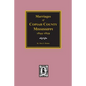 Copiah County, Mississippi 1844-1859, Marriage Records Of. - Paperback
