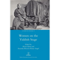 Women on the Yiddish Stage - Hardcover