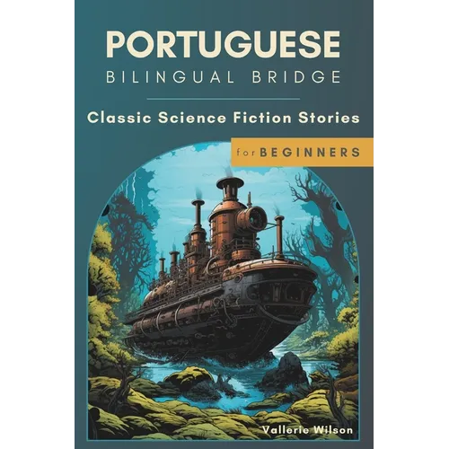 Portuguese Bilingual Bridge: Classic Science Fiction Stories for Beginners - Paperback