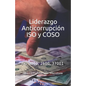 Liderazgo Anticorrupción ISO y COSO: ISO 9001, 2600, 37001 - Paperback