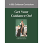 Get Your Guidance On: A SEL Guidance Curriculum - Paperback