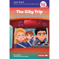The City Trip: Book 13 - Library Binding