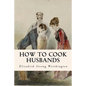 How to Cook Husbands - Paperback