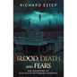 Blood, Death and Fears: The Haunting of Old South Pittsburg Hospital - Paperback