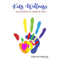 Kids Wellness Good habits For Health & Mind: Helping your child develop daily healthy habits for a strong physical and mental health cultivating a who - Paperback