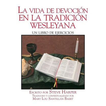 La Vida Devocin En La Tradicin Wesleyana: Un Libro de Ejercicios - Paperback