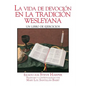La Vida Devocin En La Tradicin Wesleyana: Un Libro de Ejercicios - Paperback