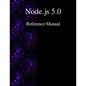 Node.js 5.0 Reference Manual - Paperback