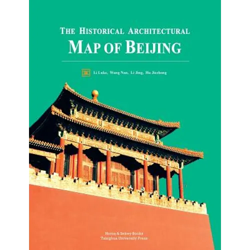 The Historical Architectural Map of Beijing - Paperback